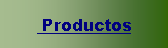 Cuadro de texto:  Productos